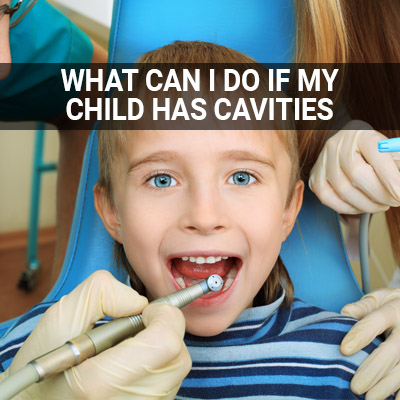 Navigation image for our What Can I Do if My Child Has Cavities page